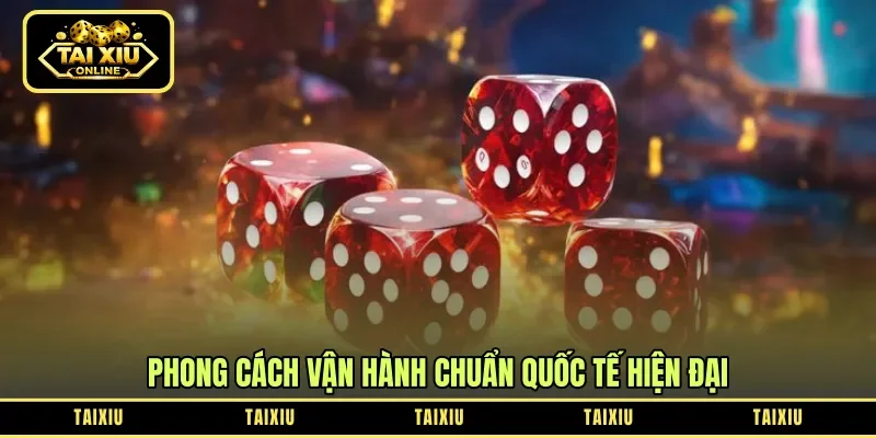 Phong cách vận hành chuẩn quốc tế hiện đại